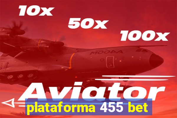 plataforma 455 bet